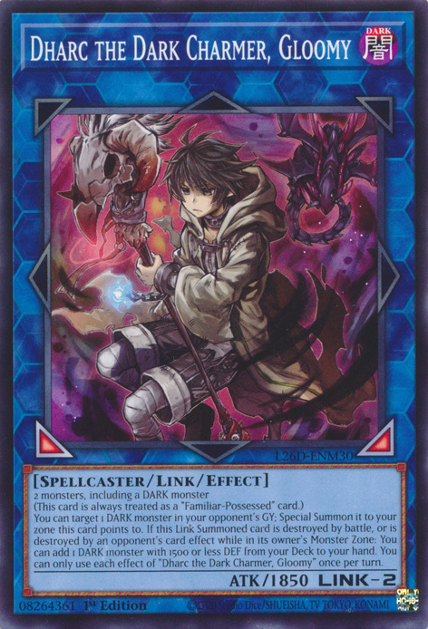 L26D-ENM30 - Dharc the Dark Charmer, Gloomy